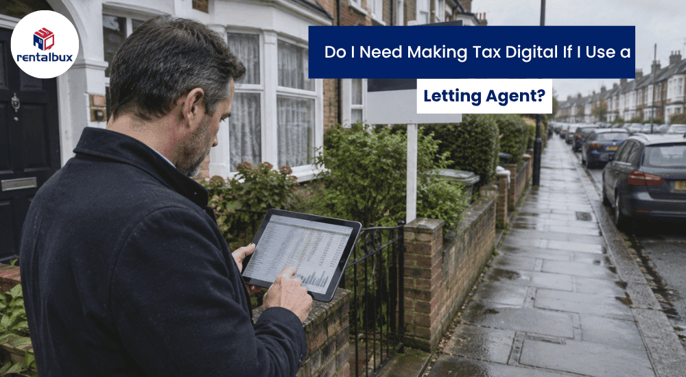 Do I Need Making Tax Digital If I Use a Letting Agent?